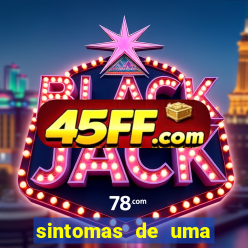 sintomas de uma pessoa perturbada